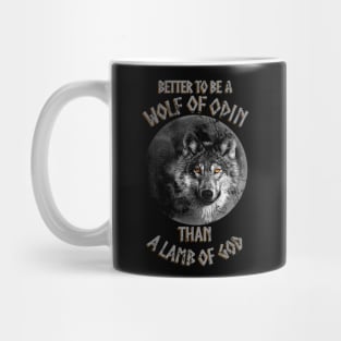 better to be a wolf of odin - new version Mug